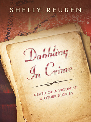 cover image of Dabbling in Crime: Death of a Violinist and other Stories